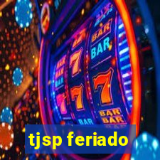 tjsp feriado